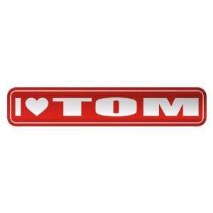 LOVE TOM  STREET SIGN NAME