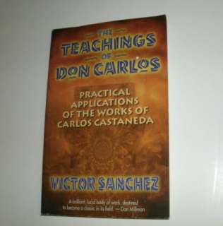   of Don Carlos Victor Sanchez Toltec Book Carlos Castaneda Shamanic