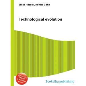  Technological evolution Ronald Cohn Jesse Russell Books