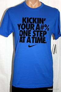 Nike KICKIN YOUR A#% ONE STEP AT A TIME T Shirt Blue/Black 446199 418 