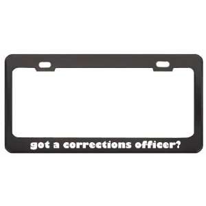 Got A Corrections Officer? Last Name Black Metal License Plate Frame 