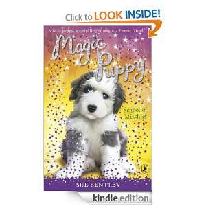 Magic Puppy School of Mischief Sue Bentley  Kindle Store