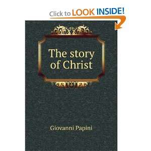  The story of Christ Giovanni Papini Books