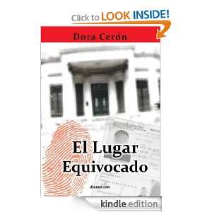 El lugar equivocado (Spanish Edition) Dora Cerón  Kindle 