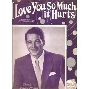  Sheet Music I Love You So Much It Hurts PComo 138 