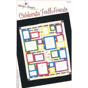   FAITH AND FRIENDS Quilt Pattern by Wing and A Prayer Designs WP 127