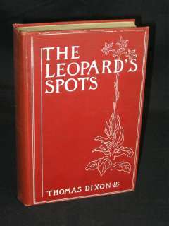   THE LEOPARDS SPOTS Romance of the White Mans Burden 1902 1st  