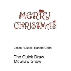  The Quick Draw McGraw Show Ronald Cohn Jesse Russell 