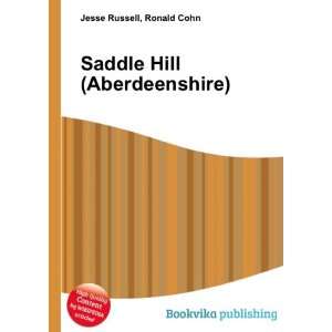 Saddle Hill (Aberdeenshire) Ronald Cohn Jesse Russell 