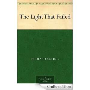 The Light That Failed Rudyard Kipling  Kindle Store