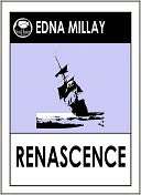 Millays Renascence Edna St. Vincent Millay