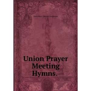  Union Prayer Meeting Hymns. Young Mens Christian 