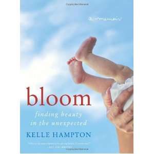   Beauty in the Unexpected  A Memoir [Hardcover] Kelle Hampton Books