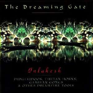  The Dreaming Gate CD   From the didgeridoo mastery of 