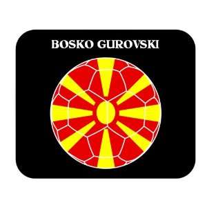  Bosko Gurovski (Macedonia) Soccer Mouse Pad Everything 