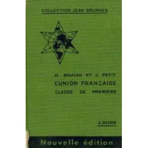   de première  Lunion française Petit Jean Boucau Henri Books