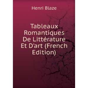  Tableaux Romantiques De LittÃ©rature Et Dart (French 