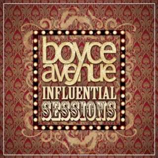 Influential Sessions Boyce Avenue