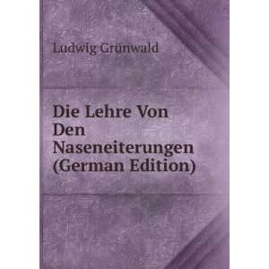   Von Den Naseneiterungen (German Edition) Ludwig GrÃ¼nwald Books