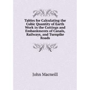   of Canals, Railways, and Turnpike Roads John Macneill Books