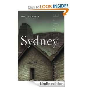 Sydney (City Series) Delia Falconer  Kindle Store