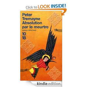 Absolution par le meurtre (Grands détectives) (French Edition) Peter 