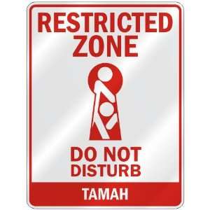   RESTRICTED ZONE DO NOT DISTURB TAMAH  PARKING SIGN