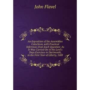   in Dartmouth, in the First Year of Liberty, 1688 John Flavel Books