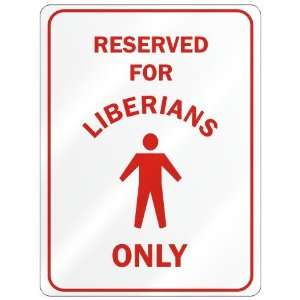  RESERVED FOR  LIBERIAN ONLY  PARKING SIGN COUNTRY 