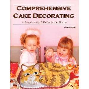  Comprehensive Cake Decorating A Lesson and Reference Book 
