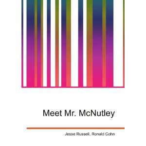  Meet Mr. McNutley Ronald Cohn Jesse Russell Books