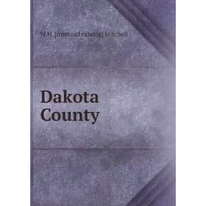  Dakota County W H. [from old catalog] Mitchell Books