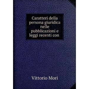   nelle pubblicazioni e leggi recenti con . Vittorio Mori Books
