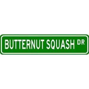 BUTTERNUT SQUASH Street Sign ~ Custom Street Sign   Aluminum