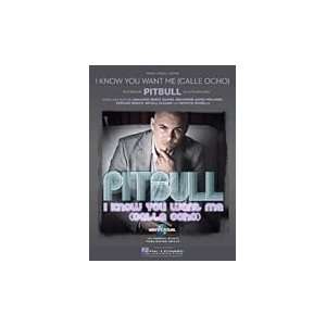   Know You Want Me (Calle Ocho) (Pitbull) 