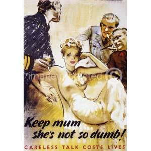 British WWii Military Poster Keep Mum Shes Not So Dumb  