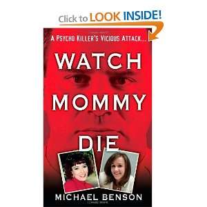    Watch Mommy Die [Mass Market Paperback] Michael Benson Books