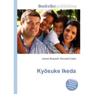  KyÅsuke Ikeda Ronald Cohn Jesse Russell Books