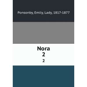  Nora. 2 Emily, Lady, 1817 1877 Ponsonby Books