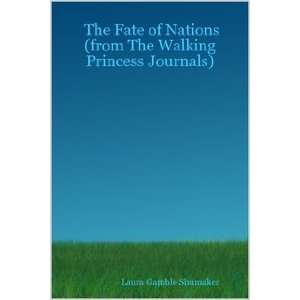  The Fate of Nations (from The Walking Princess Journals 