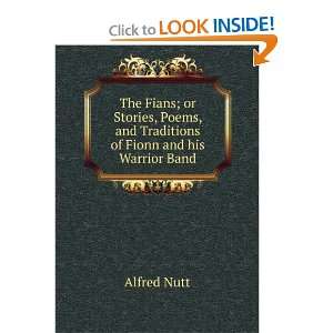   , and Traditions of Fionn and his Warrior Band Alfred Nutt Books