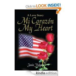Mi Corazón My Heart A Love Story Josie Felger  Kindle 