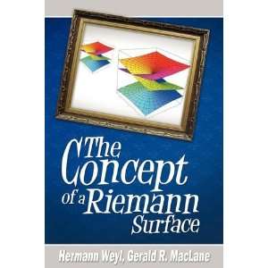  The Concept of a Riemann Surface [Paperback] Hermann Weyl 