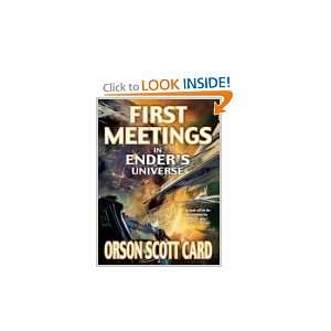    First Meetings in Enders Universe Orson Scott Card Books