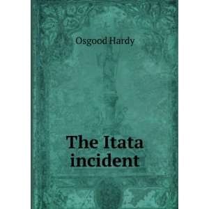  The Itata incident Osgood Hardy Books
