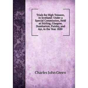   , Paisley, and Ayr, in the Year 1820 . Charles John Green Books