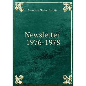  Newsletter . 1976 1978 Montana State Hospital Books