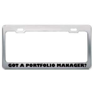 Got A Portfolio Manager? Career Profession Metal License Plate Frame 