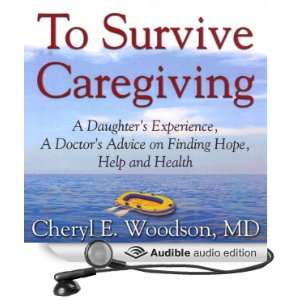  To Survive Caregiving Finding Hope, Help and Health 