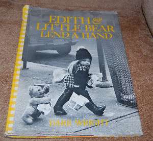 Edith & Little Bear Lend a Hand by Dare Wright 1st HCDJ  